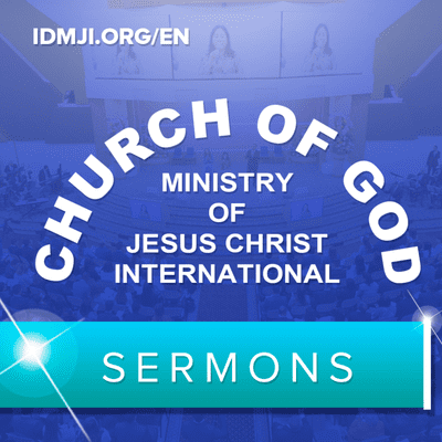 Sermons: Church of God Ministry of Jesus Christ International | CGMJCI