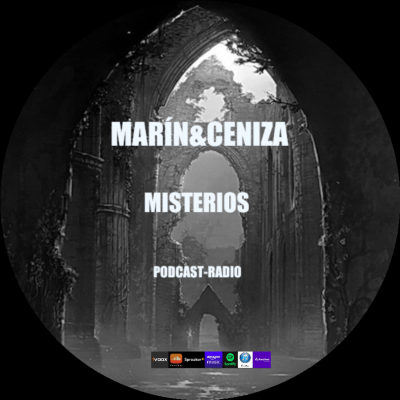 MARÍN&CENIZA MISTERIOS PODCAST-RADIO