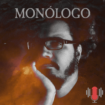 episode Monólogo 001 - O bullying me trouxe até aqui artwork