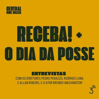 episode Cine #241 Receba! + O Dia da Posse artwork