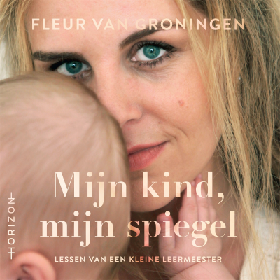 Cover image Mijn kind, mijn spiegel