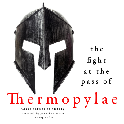 The fight at the pass of Thermopylae: Great Battles of History