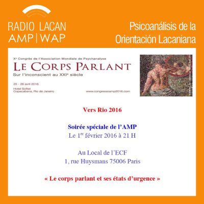 RadioLacan.com | Noche anual de la AMP hacia el X Congreso: El cuerpo hablante y sus estados de urgencia