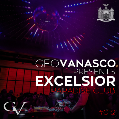 episode Geo Vanasco - Excelsior 012 - Paradise Club artwork