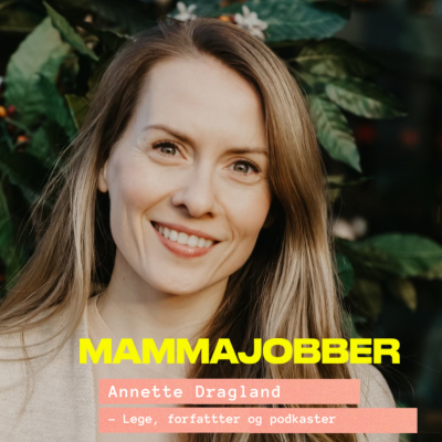 episode Annette Dragland "Jeg er distré, men har store ambisjoner" artwork