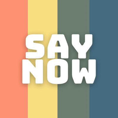 Say Now