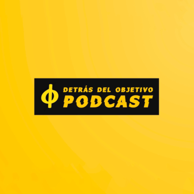 Detrás del Objetivo Podcast