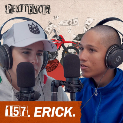 episode 157. Robé por hambre y mi madre lleva un año sin verme | Erick artwork