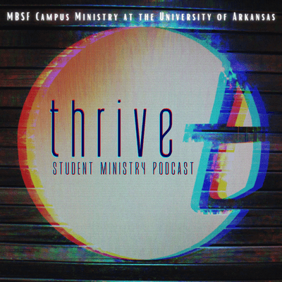 Kansikuva näyttelystä Thrive Student Ministry Podcast