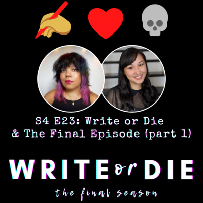 episode S4 E23: Write or Die & The Final Episode (part 1) artwork