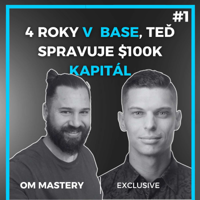 episode 4 ROKY V BASE, TEĎ SPRAVUJE $100K KAPITÁL artwork
