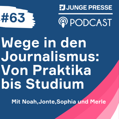 episode Wege in den Journalismus: Von Praktika bis Studium artwork