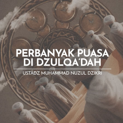 episode PERBANYAK PUASA DI DZULQA’DAH artwork