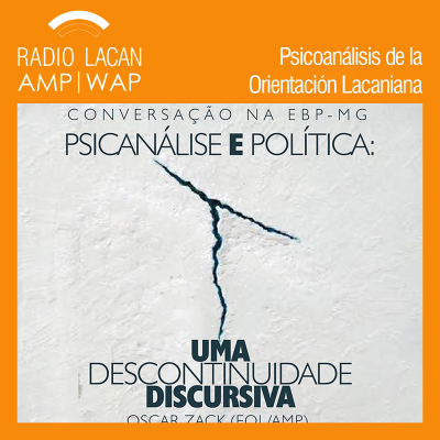 episode Conversación en Belo Horizonte “El psicoanálisis y la política: Una discontinuidad discursiva” - Episodio 1 artwork