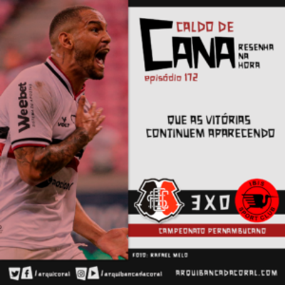 episode Caldo de Cana 172 – Santa Cruz 3 x 0 Íbis artwork