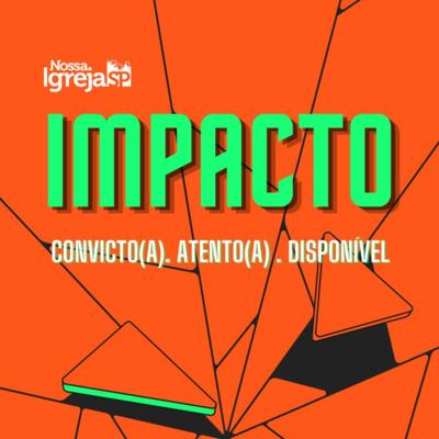 episode Impacto - Convicção para Decidir | Sinval Jr artwork
