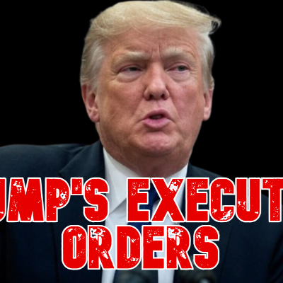 episode Trump's Executive Orders artwork