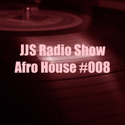 episode JJS Radio Show Afro House #008 Jul19 artwork