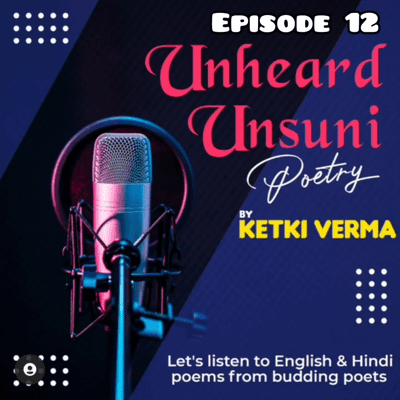 episode Unheard Unsuni Poetry Eps. 12 (Hindi) artwork