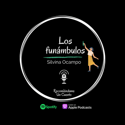 episode Los funámbulos - Silvina Ocampo (Audiocuento) artwork