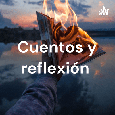 Cuentos y reflexión
