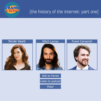 episode The History of the Internet: Part One (with Nicole Vaunt and Mitch Lerner!) artwork