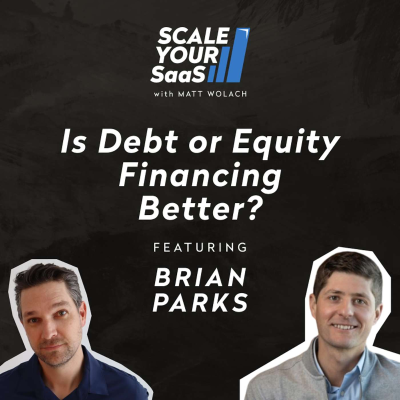 episode 331: Is Debt or Equity Financing Better? - with Brian Parks artwork