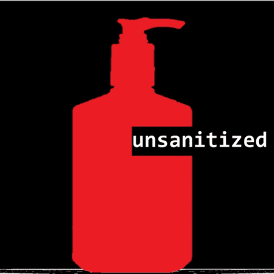 Unsanitized: COVID-19
