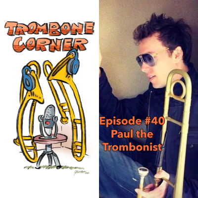 episode Episode #40 - Paul the Trombonist artwork