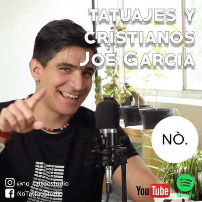 episode Tatuajes y Cristianos Joe Garcia NO Espacio Tinta ep8 artwork