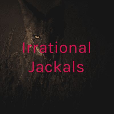 Irrational Jackals