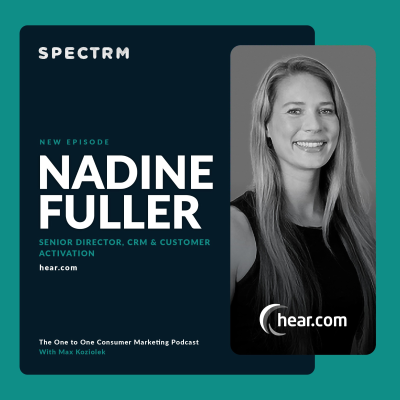 episode Hear.com's Nadine Fuller on Nurture Customer Journeys and Quality of Life artwork