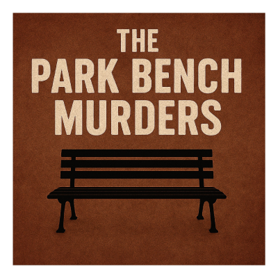 episode Park Bench Murders ////// 856 artwork