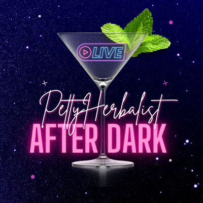 episode so what is Petty Herbalist AFTER DARK? artwork
