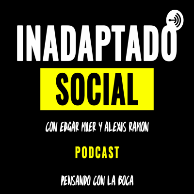 episode INTRO INADAPTADO SOCIAL artwork