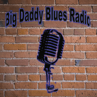 Big Daddy Blues Radio Blues History 101