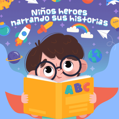 episode Niños héroes narrando sus historias artwork