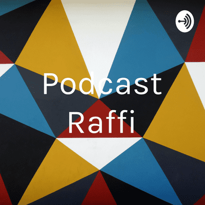 Podcast Raffi