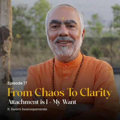 episode Attachment is I + My Want | From Chaos To Clarity | Episode 17 artwork