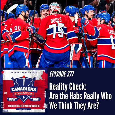 episode Reality Check: Are the Habs Really Who We Think They Are? | Canadiens Connection ep 377 artwork