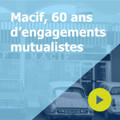 Macif, 60 ans d'engagements mutualistes