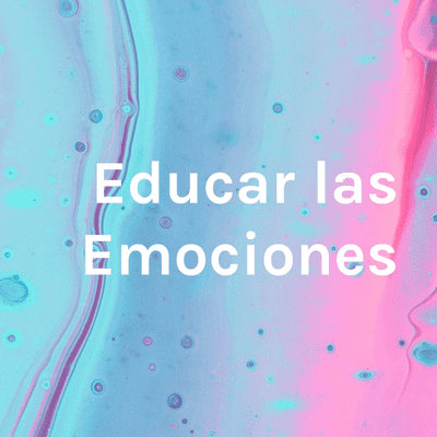 Educar las Emociones