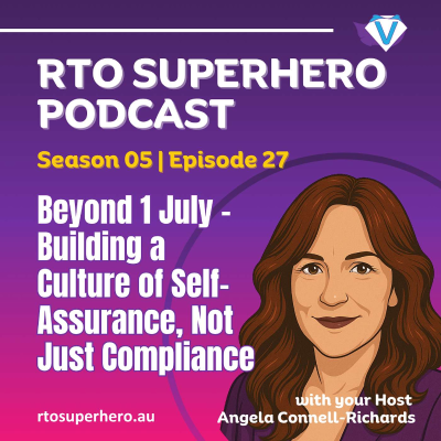 episode Beyond 1 July – Building a Culture of Self-Assurance, Not Just Compliance artwork