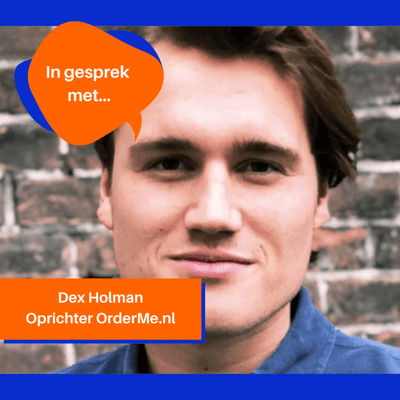 episode #3 - Dex Holman - OrderMe.nl artwork
