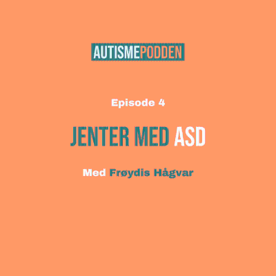 episode Episode 4: Jenter med ASD artwork