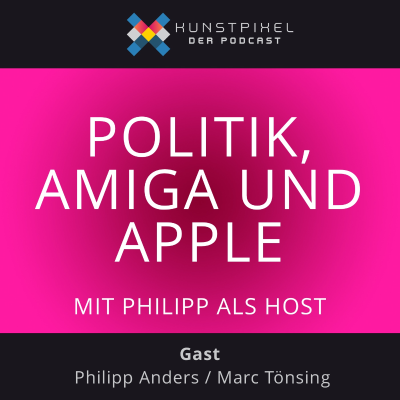 episode #22 Philipp als Host: Politik, Amiga und Apple artwork