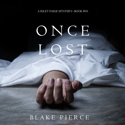 Once Lost (A Riley Paige Mystery—Book 10)