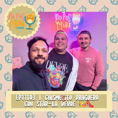 episode 97 - Chismesito Draguero con Star-la Devoe ✨️💫 artwork