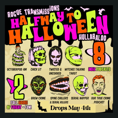 episode Special: ROGUE TRANSMISSIONS: Halfway to Halloween Hullabaloo artwork
