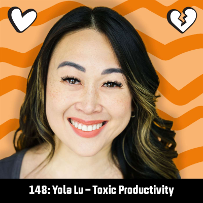 episode #148: Yola Lu - Toxic Productivity artwork